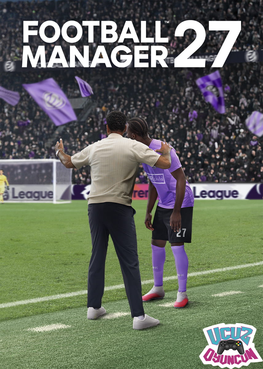 Football Manager 27 ( FM 27 ) ÖN SİPARİŞ